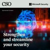 Podcast Strengthen and Streamline Your Security