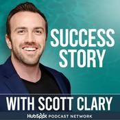 Podcast Success Story with Scott D. Clary