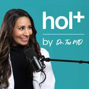 Podcast hol+ by Dr. Taz