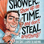 Podcast Take a Shower & Show Up On Time