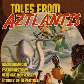 Podcast Tales From Aztlantis