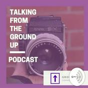 Podcast Talking from the Ground Up