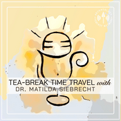 Podcast Tea-Break Time Travel