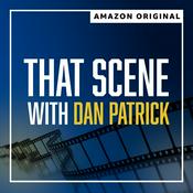 Podcast That Scene with Dan Patrick