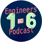 Podcast The 1 in 6 Engineers Podcast