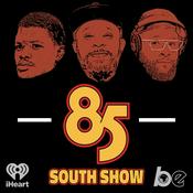 Podcast The 85 South Show with Karlous Miller, DC Young Fly and Chico Bean