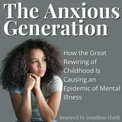 Podcast The Anxious Generation by Jonathan Haidt | The Messy Podcast