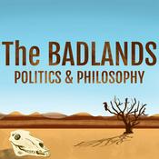 Podcast The Badlands Politics & Philosophy Podcast