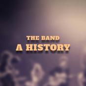 Podcast The Band: A History