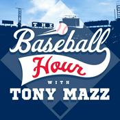 Podcast The Baseball Hour with Tony Mazz