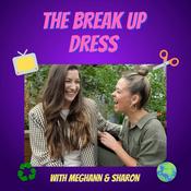 Podcast The Break Up Dress