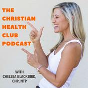 Podcast The Christian Health Club Podcast