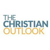 Podcast The Christian Outlook | Topics for Today's Believers