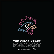 Podcast Circa Kraft Podcast