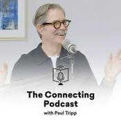 Podcast The Connecting Podcast with Paul Tripp