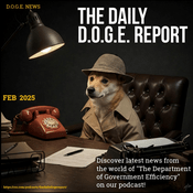 Podcast The Daily D.O.G.E. Report