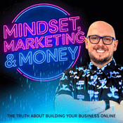 Podcast Mindset, Marketing, & Money with Dean Seddon