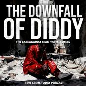 Podcast The Downfall Of Diddy | The Case Against Sean 'Puffy P Diddy' Combs