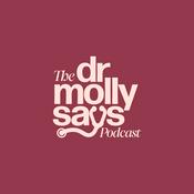 Podcast The Dr. Molly Says Podcast