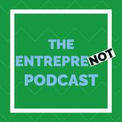 Podcast The EntrepreNOT