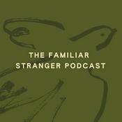 Podcast The Familiar Stranger Podcast