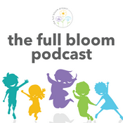 Podcast The Full Bloom Podcast - body-positive parenting for a more embodied and inclusive next generation