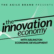 Podcast The Innovation Economy with Arlington Economic Development