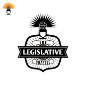 Podcast The Legislative Gazette