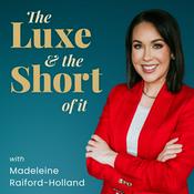 Podcast The Luxe and The Short of It