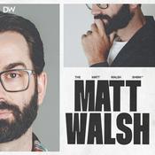 Podcast The Matt Walsh Show