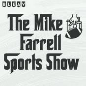 Podcast The Mike Farrell Sports Show