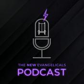 Podcast The New Evangelicals Podcast