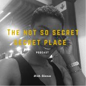 Podcast The Not So secret Secret Place