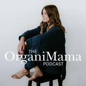 Podcast The OrganiMama Podcast