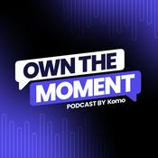 Podcast The Own the Moment Podcast