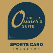 Podcast The Owner's Suite by Sports Card Investor