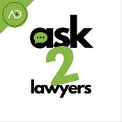 Podcast Ask 2 Lawyers