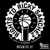 Podcast The Rights To Ricky Sanchez: The Sixers (76ers) Podcast