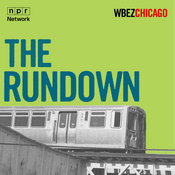 Podcast The Rundown | Chicago News