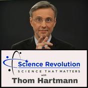 Podcast The Science Revolution with Thom Hartmann