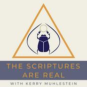 Podcast The Scriptures Are Real