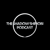 Podcast The Shadow Shinobi