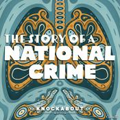 Podcast The Story of a National Crime