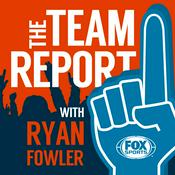 Podcast The Team Report with Ryan Fowler