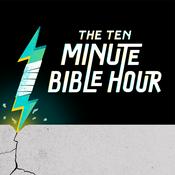 Podcast The Ten Minute Bible Hour Podcast