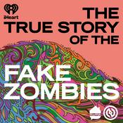 Podcast The True Story of the Fake Zombies