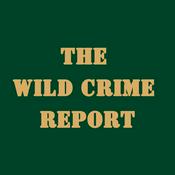 Podcast The Wild Crime Report Podcast