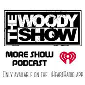 Podcast The Woody Show More Show