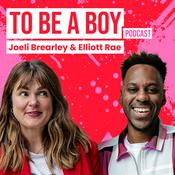 Podcast To Be A Boy