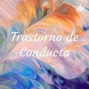 Podcast Trastorno de Conducta